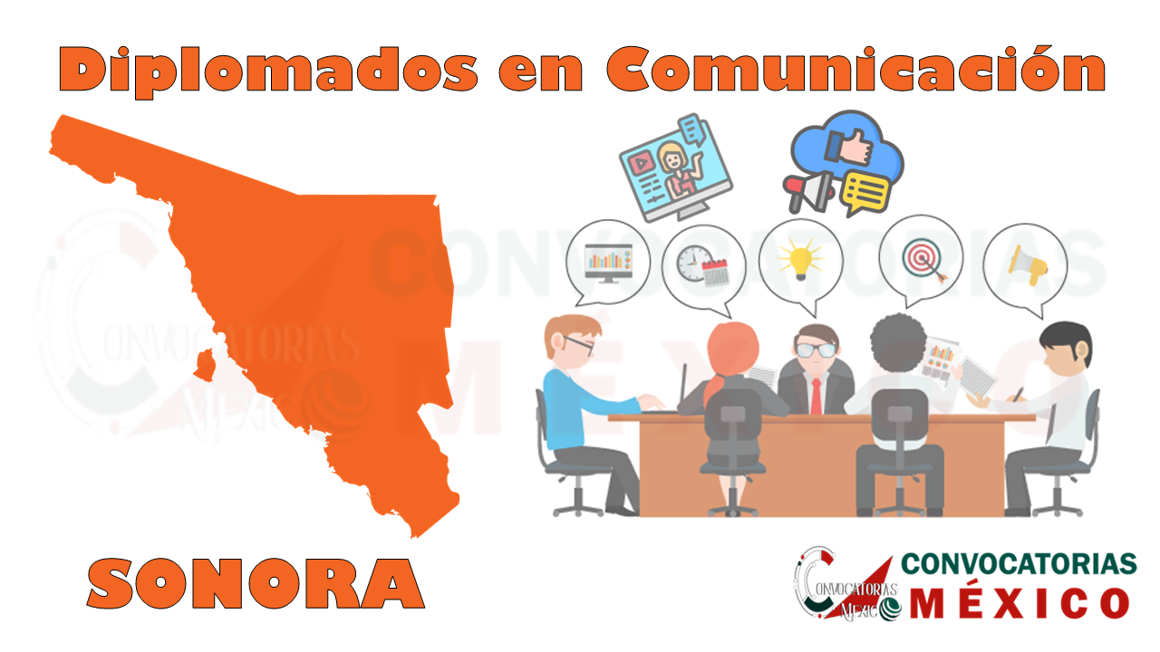 12 Diplomados en Comunicación en Sonora