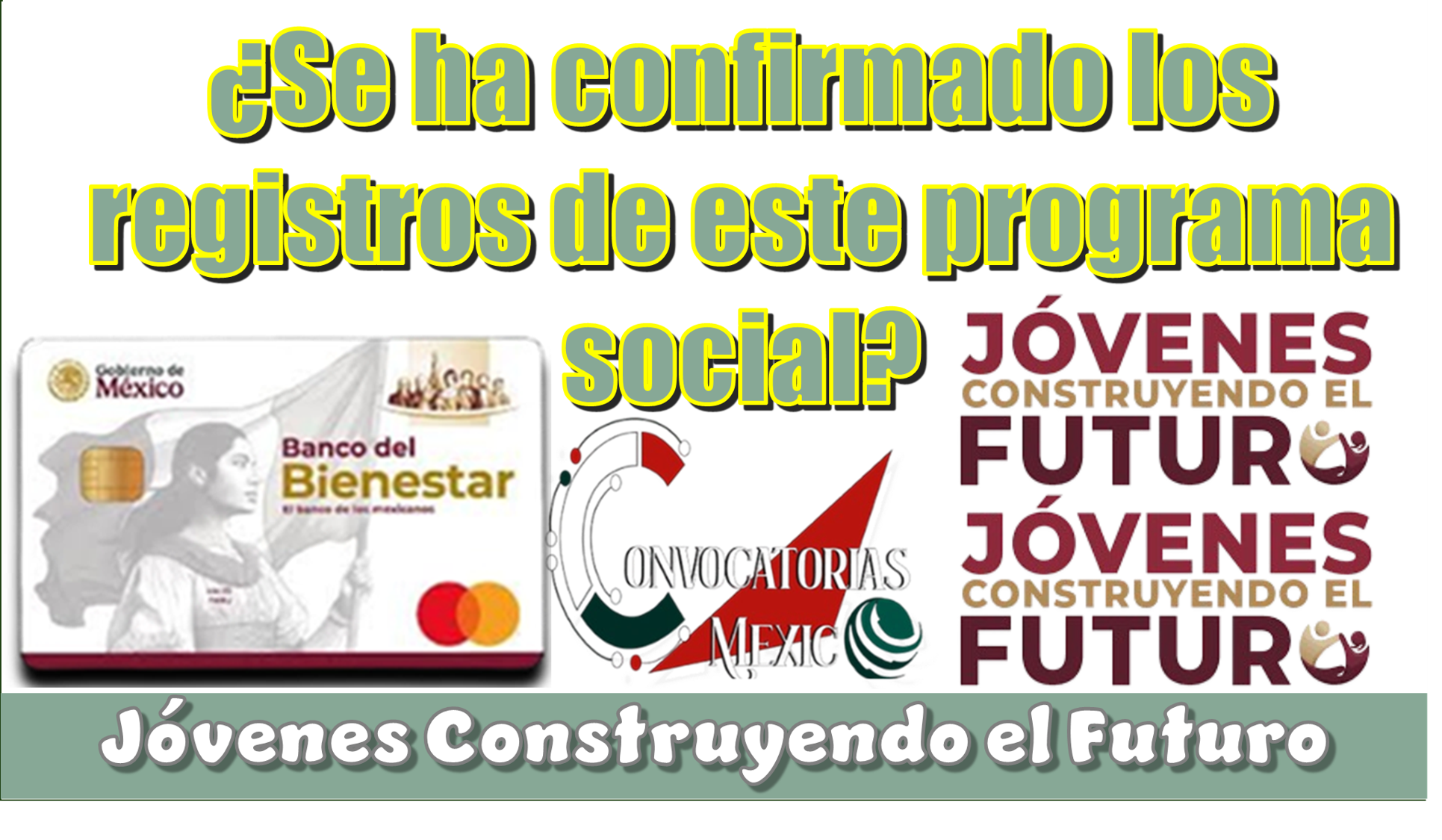 ¿Se han confirmado los registros de este programa social Jóvenes Construyendo el Futuro?