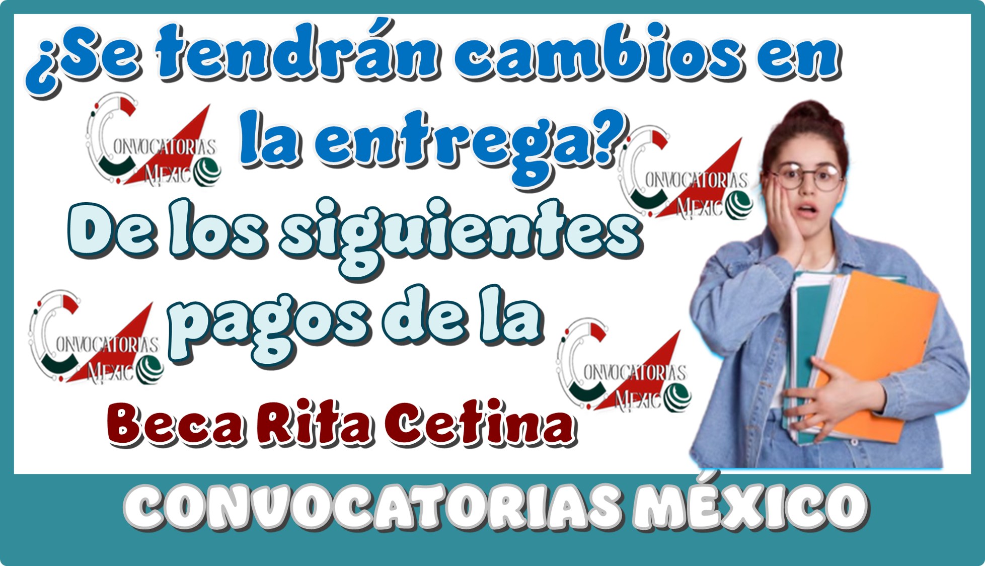 ¿Se tendrán cambios en la entrega de los siguientes pagos de la Beca Rita Cetina?
