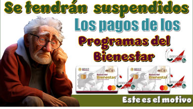 Se tendrán suspendidos los pagos de los Programas del Bienestar…Este es el motivo