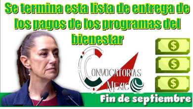 Se termina esta lista de entrega de los pagos de los programas del bienestar | Fin de septiembre 