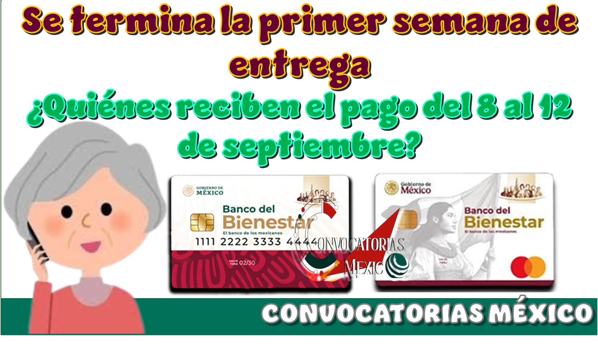 Se termina la primer semana de entrega | ¿Quiénes reciben el pago del 8 al 12 de septiembre?