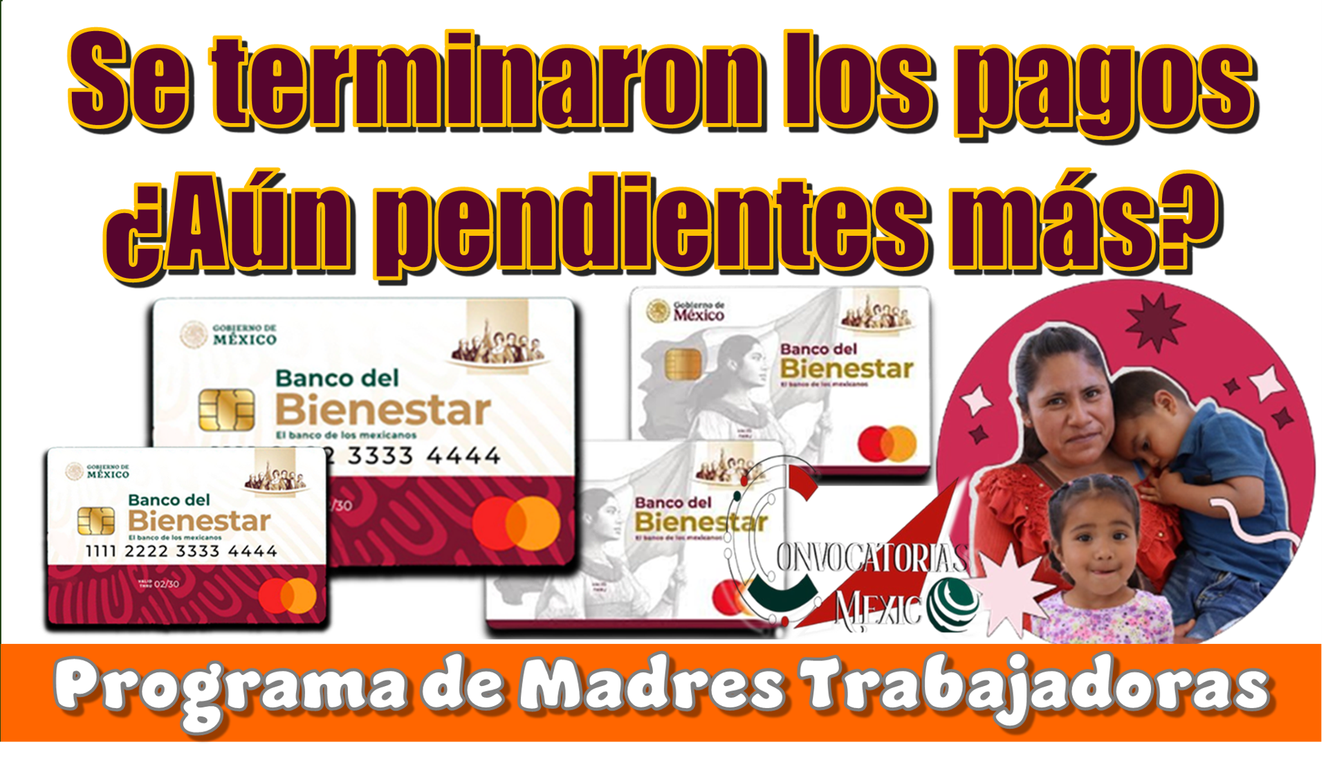 Se terminaron los pagos ¿Aún pendientes más? | Programa de Madres Trabajadoras