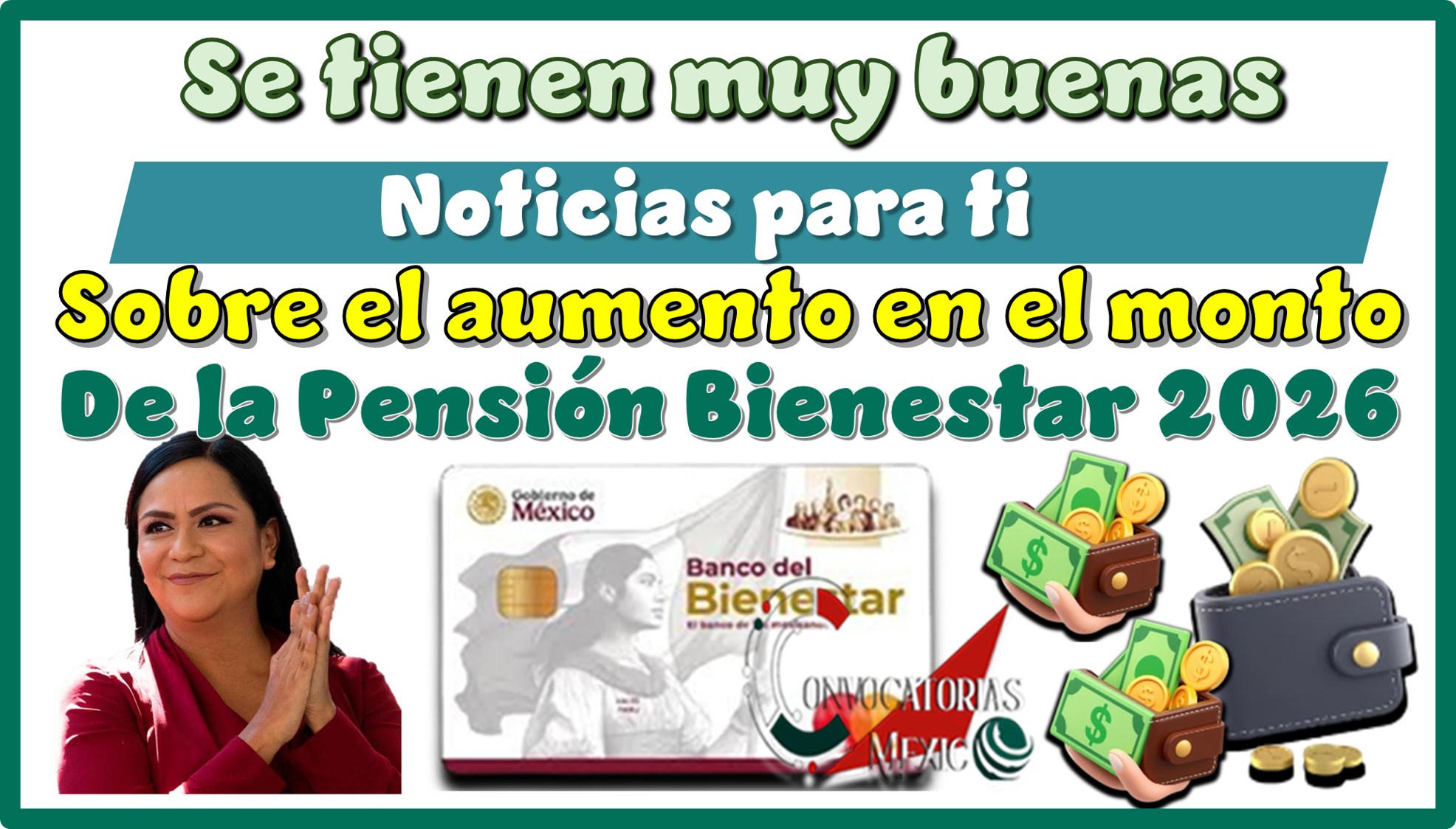 Se tienen muy buenas noticias para ti sobre el aumento en el monto de la Pensión Bienestar 2026 