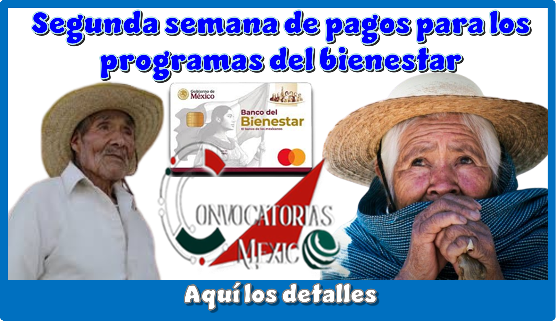 Segunda semana de pagos para los programas del bienestar…Aquí los detalles
