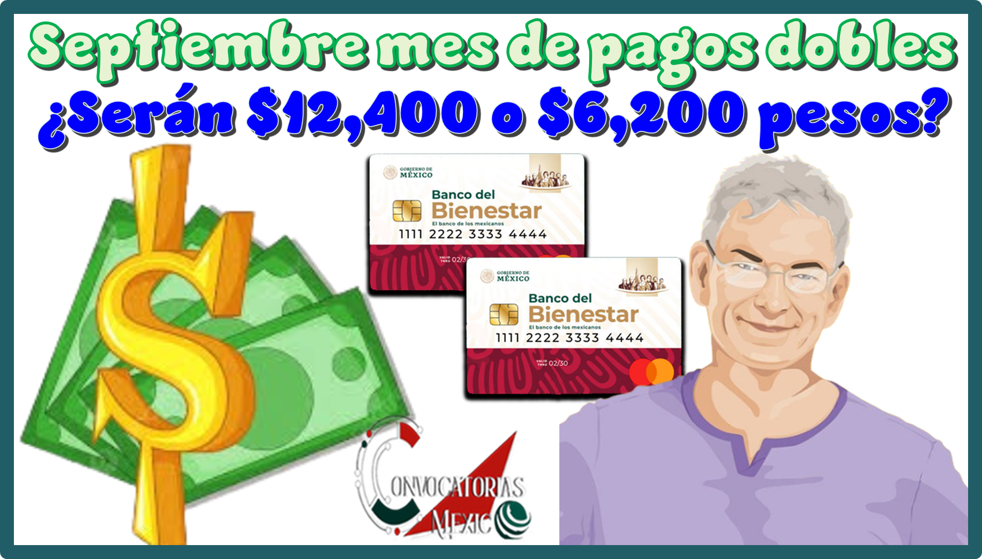Septiembre mes de pagos dobles | ¿Serán $12,400 o $6,200 pesos?