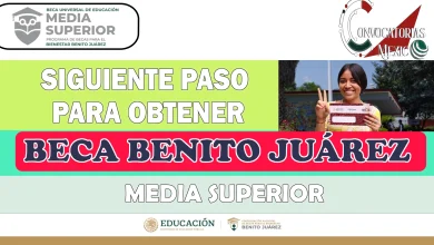 Siguiente Paso para Obtener la Beca Benito Juárez de Educación Media Superior