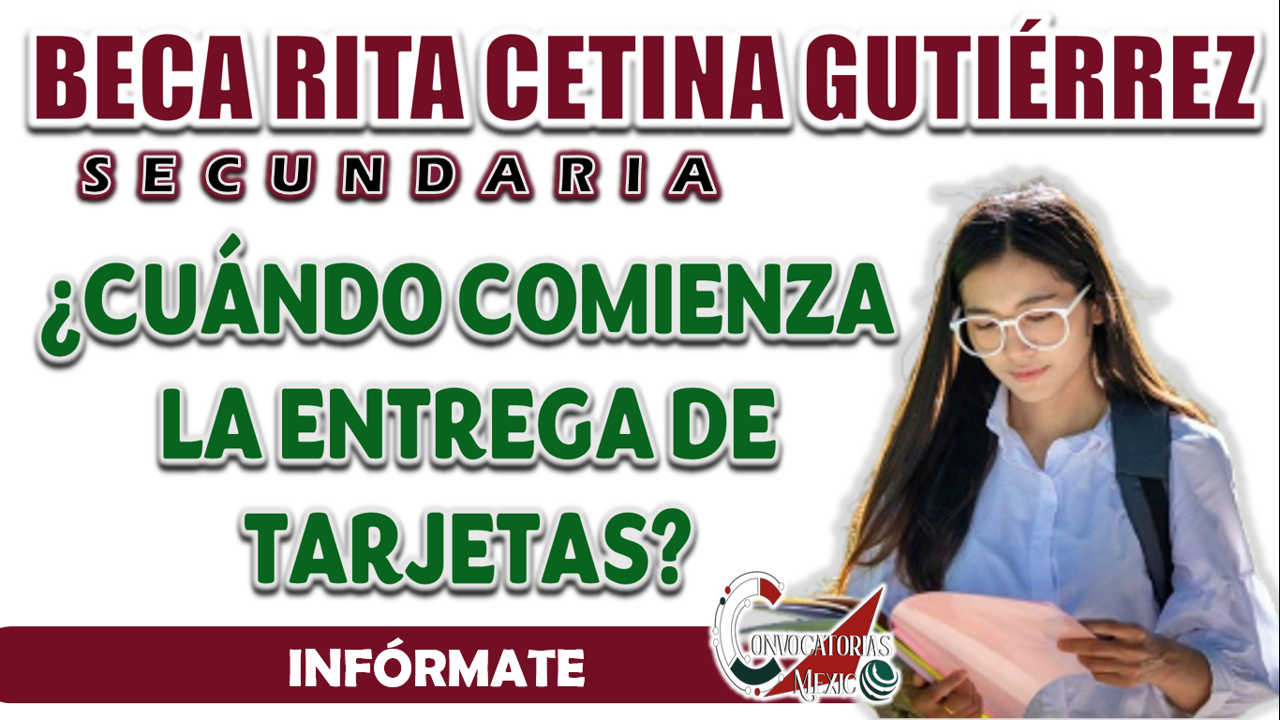 BECA RITA CETINA| ¿CUÁNDO COMIENZA LA ENTREGA DE TARJETAS?
