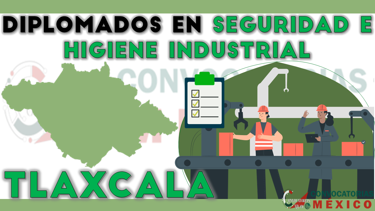 12 Diplomados en Seguridad e Higiene Industrial en Tlaxcala