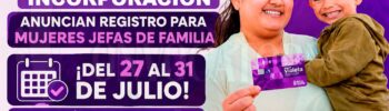 Tarjeta Violeta: anuncian registro para mujeres jefas de familia recibe hasta $2,600 ¡Del 27 al 31 de julio!