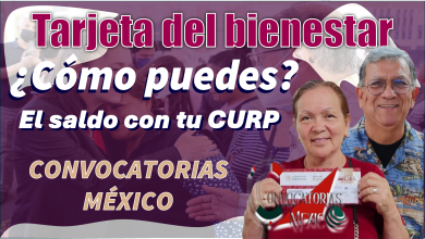 Tarjeta del Bienestar | ¿Cómo puedes consultar el saldo con tu CURP?
