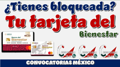 ¿Tienes bloqueada tu tarjeta del banco del bienestar?