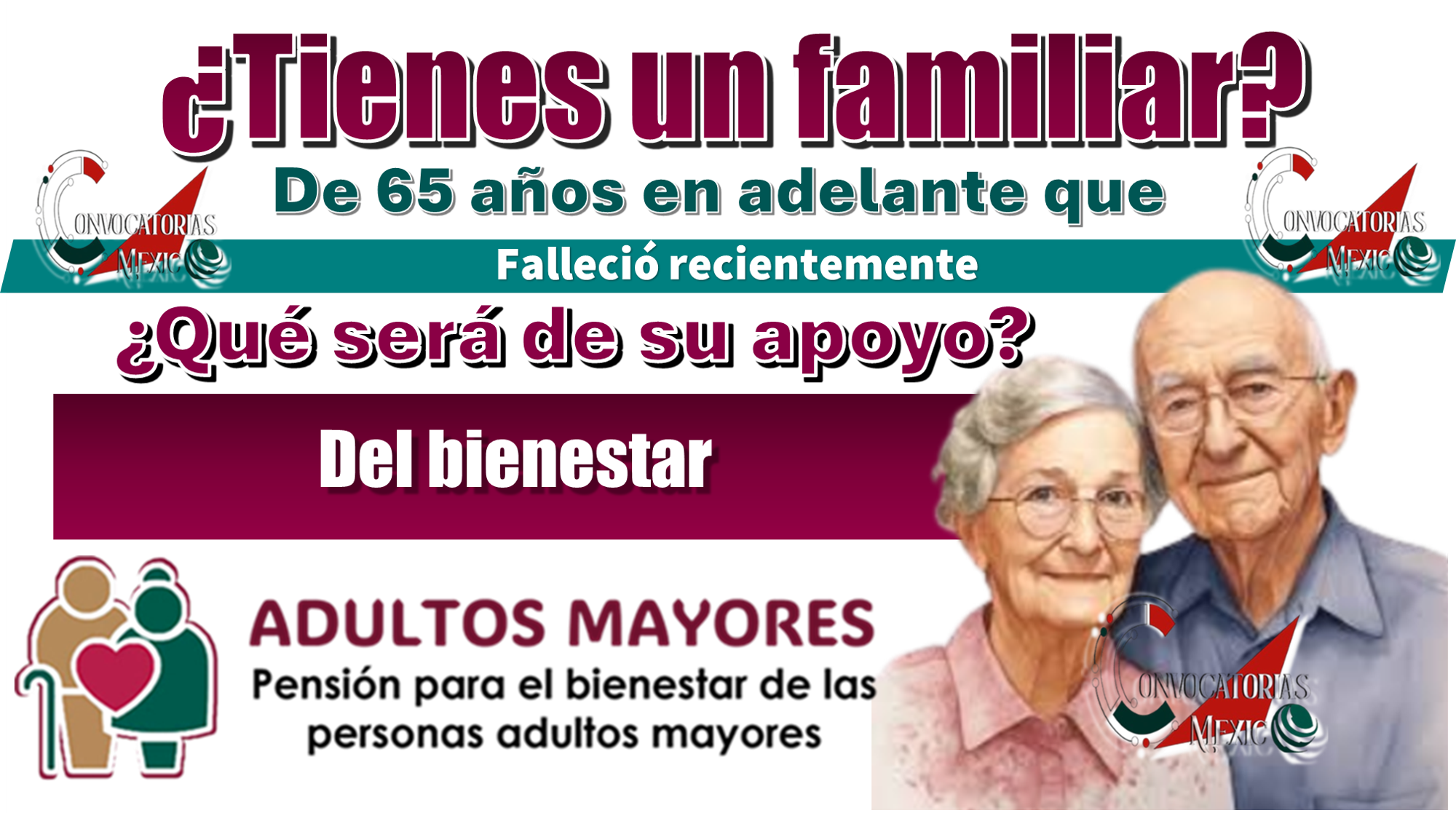 ¿Tienes un familiar de 65 años en adelante que falleció recientemente?...¿Qué será de su apoyo del bienestar?