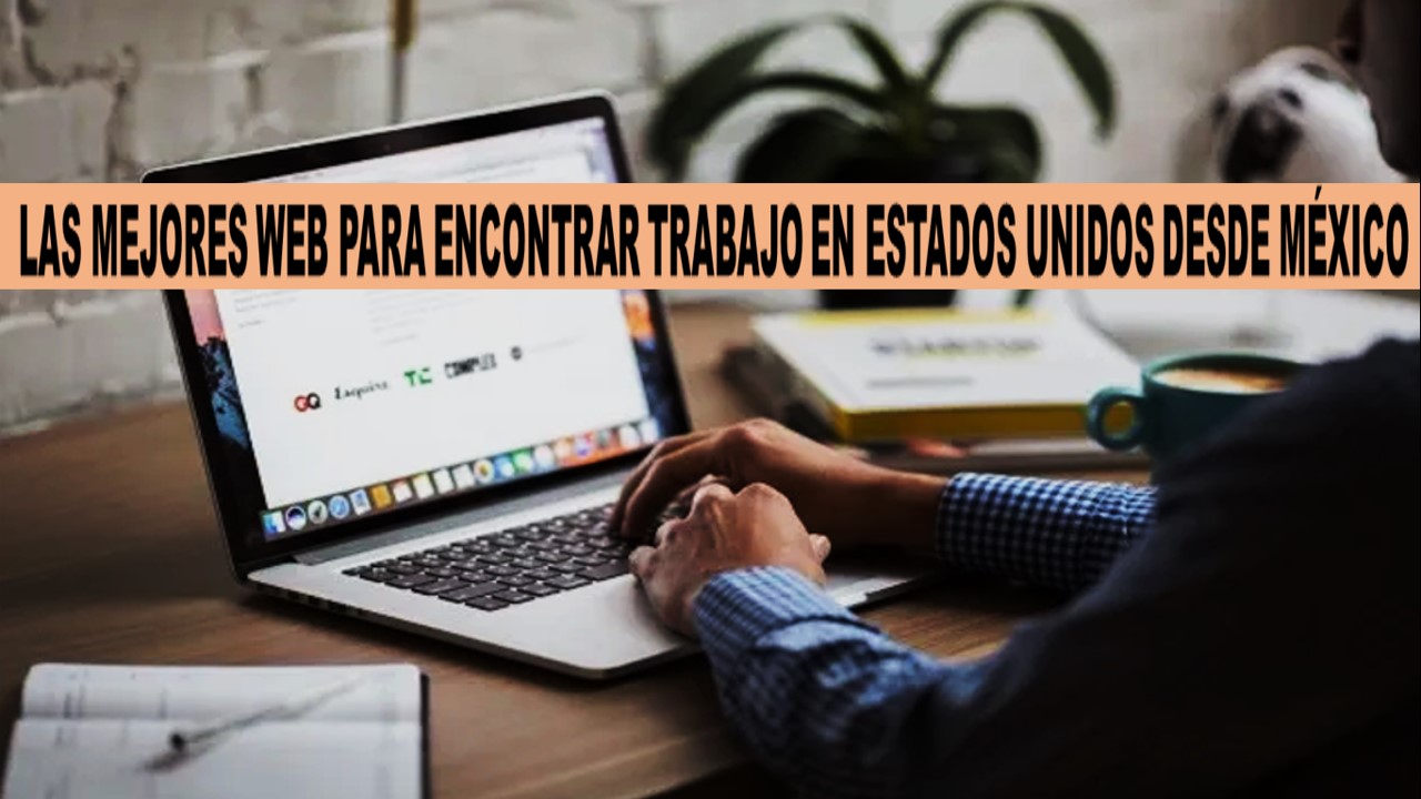 Trabajos en Estados Unidos desde México