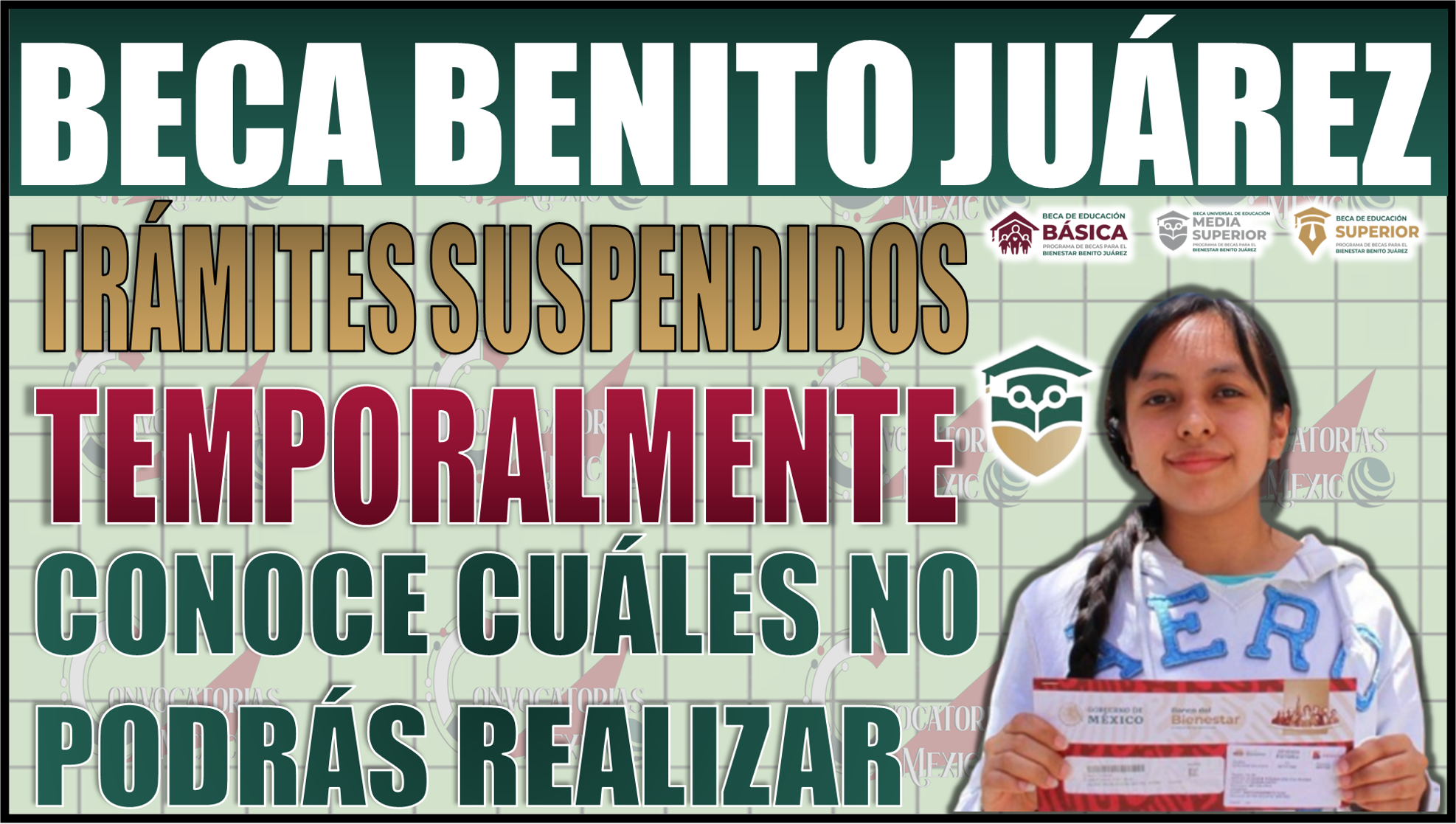 Trámites suspendidos de la Beca Benito Juárez temporalmente, ¡Conoce cuáles no podrás realizar!