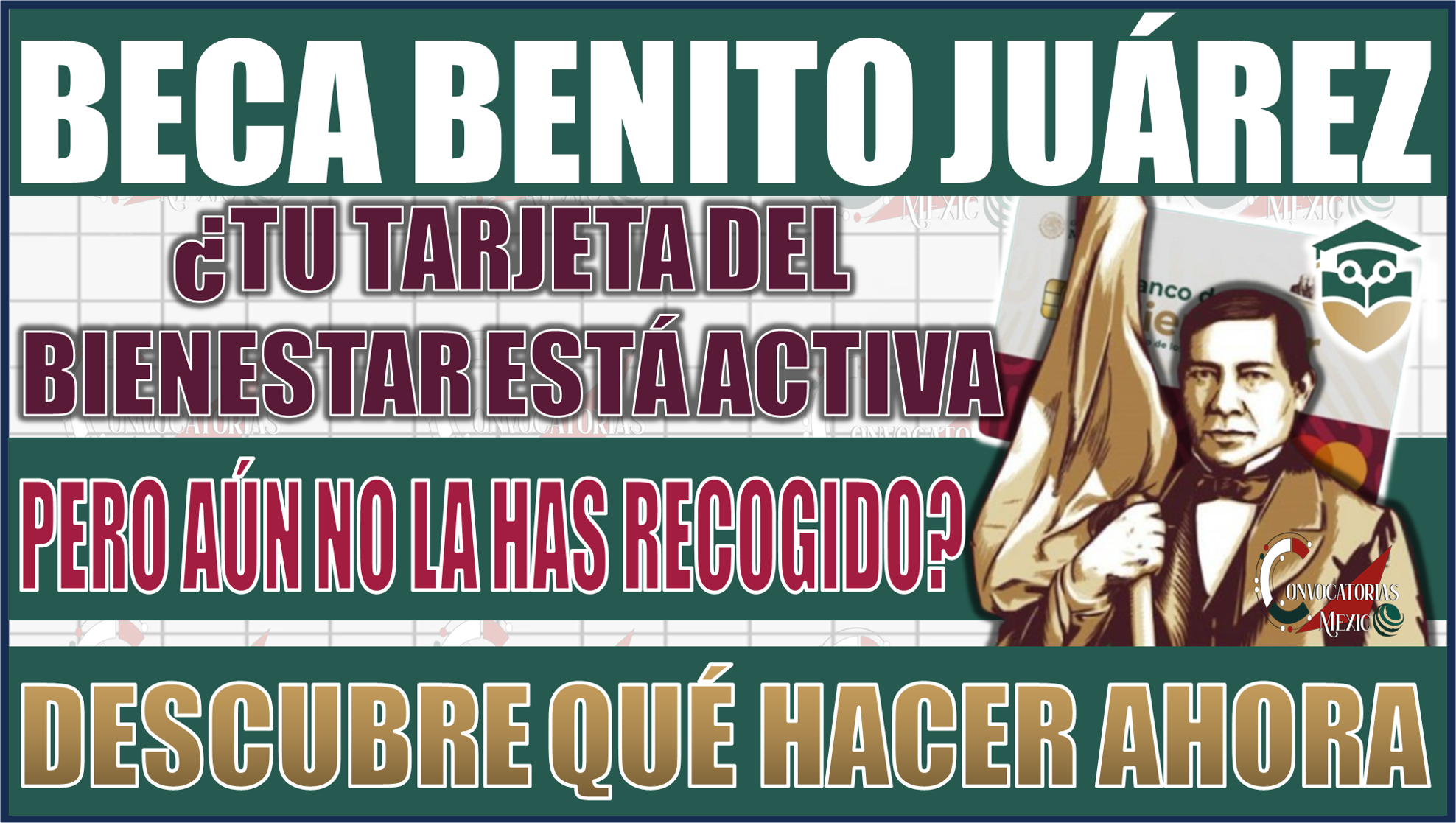 ¿Tu tarjeta de Beca Benito Juárez está activa, pero aún no la has recogido? Descubre qué hacer ahora