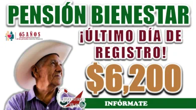 PENSIÓN BIENESTAR| ¡ÚLTIMO DÍA DE REGISTRO!