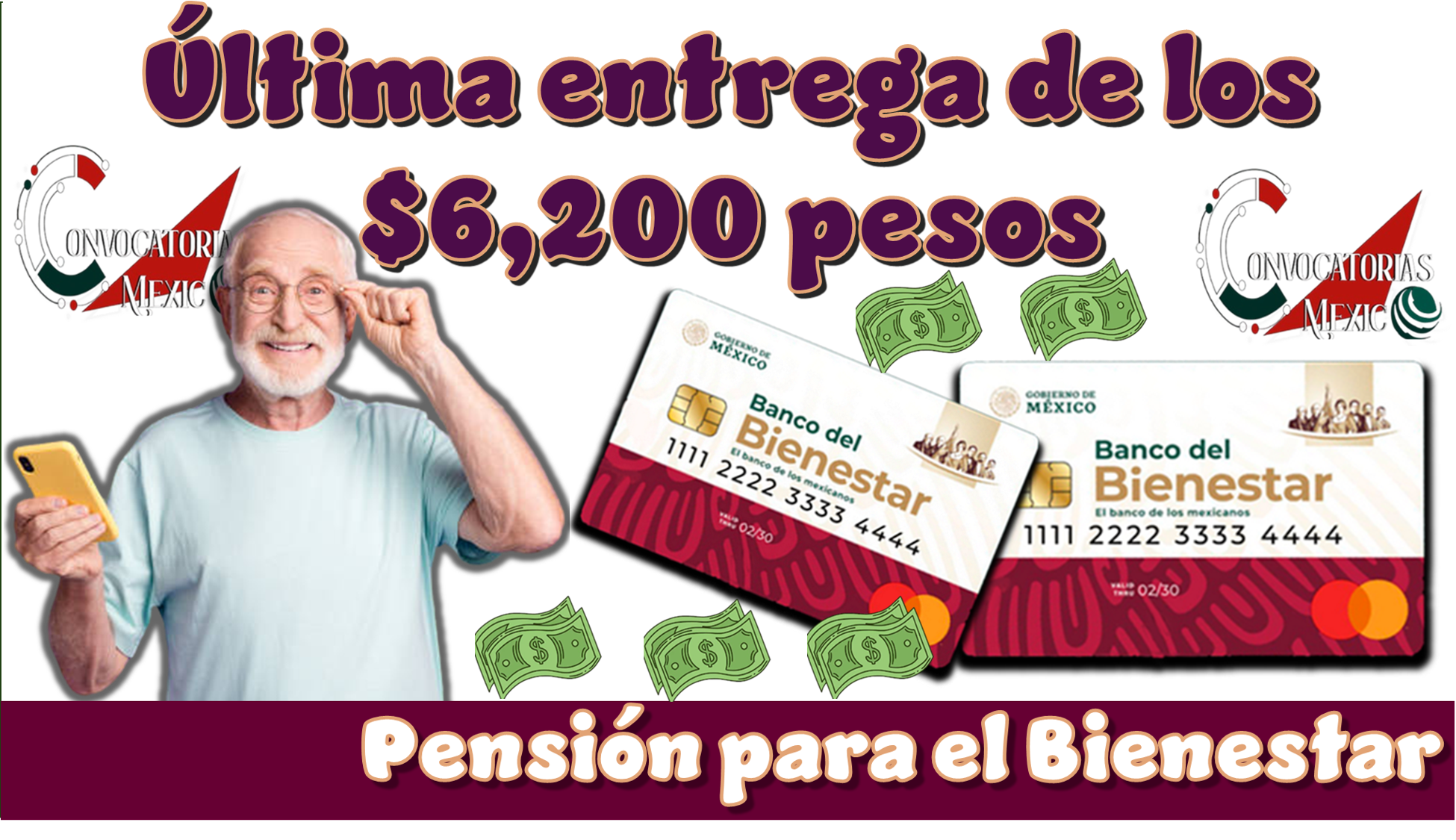 Última entrega de los $6,200 pesos de la Pensión para el Bienestar 