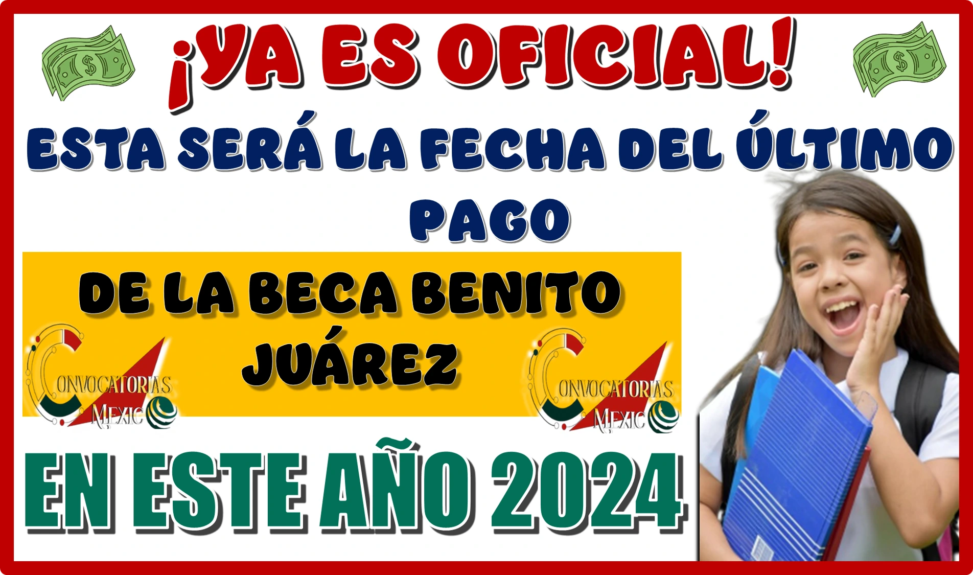 ¡YA ES OFICIAL!… ESTA SERÁ LA FECHA DEL ÚLTIMO PAGO DE LA BECA BENITO JUÁREZ EN ESTE AÑO 2024 