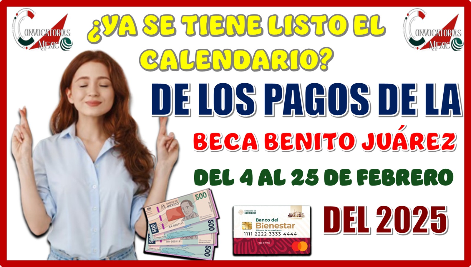 ¿YA SE TIENE LISTO EL CALENDARIO DE LOS PAGOS DE LA BECA BENITO JUÁREZ? | DEL 4 AL 25 DE FEBRERO DEL 2025