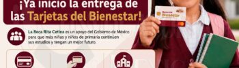 Ya comenzó la entrega oficial de las Tarjetas Bienestar para nuevos beneficiarios de la Beca Rita Cetina Primaria