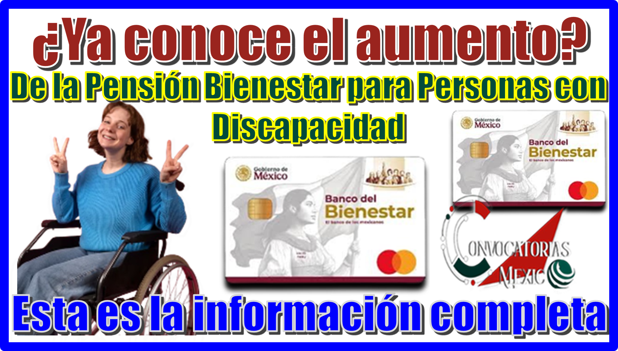 ¿Ya conoces el aumento de la Pensión Bienestar para Personas con Discapacidad?...Esta es la información completa 