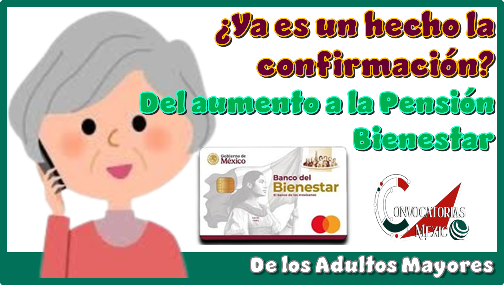 ¿Ya es un hecho la confirmación del aumento a la Pensión Bienestar de los Adultos Mayores?