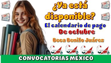 ¿Ya está disponible el calendario de pago de octubre? | Beca Benito Juárez 