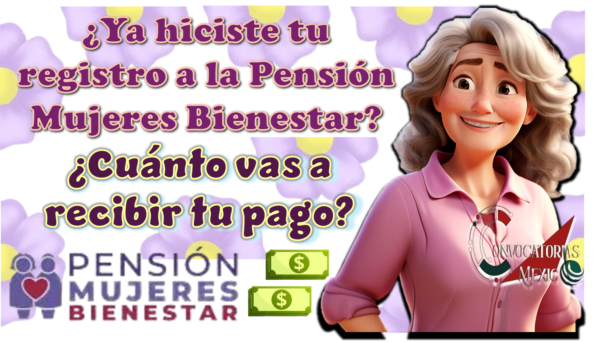 ¿Ya hiciste tu registro a la Pensión Mujeres Bienestar? ¿Cuándo vas a recibir tu pago?