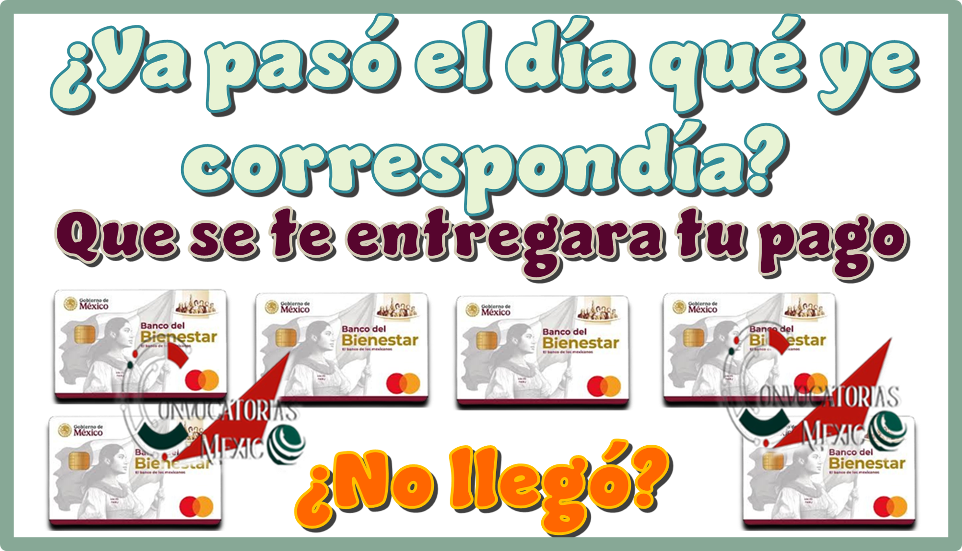 ¿Ya pasó el día qué te correspondía que se te entregara tu pago?, ¿pero no llegó?