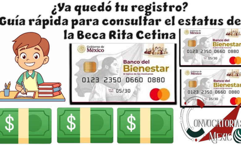 ¿Ya quedó tu registro? Guía rápida para consultar el estatus de la Beca Rita Cetina 