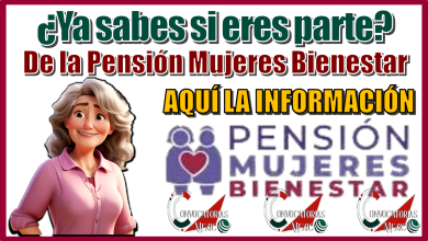 ¿Ya sabes si eres parte de la Pensión Mujeres Bienestar? | AQUÍ LA INFORMACIÓN