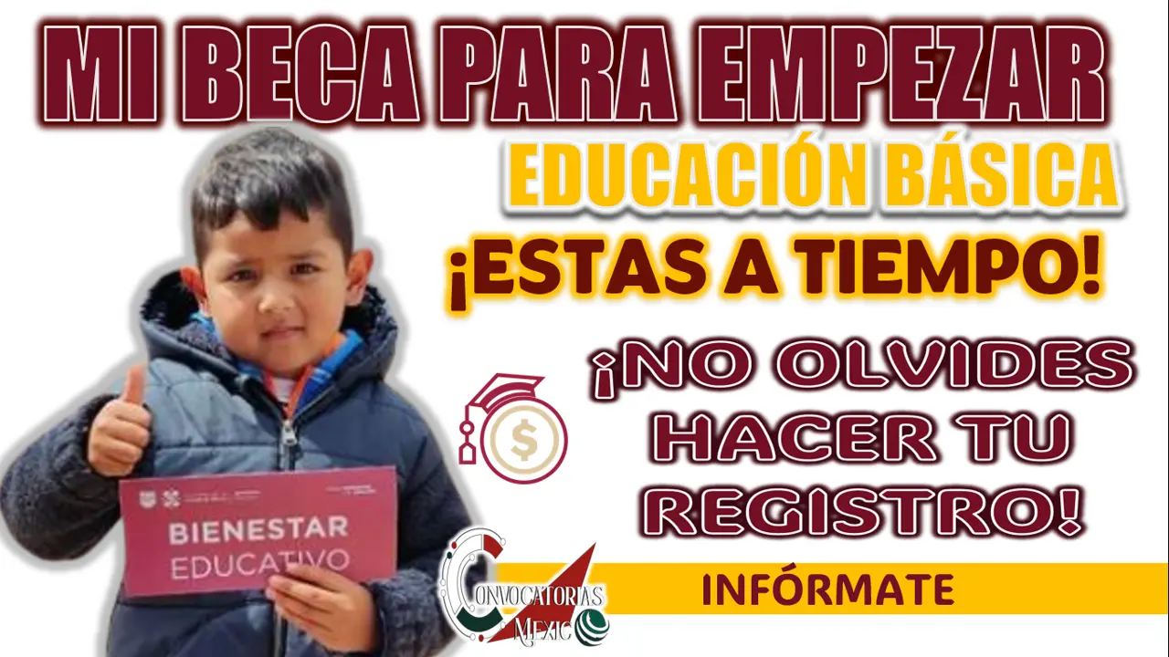 MI BECA PARA EMPEZAR| ¿AÚN PUEDO HACER EL REGISTRO PARA MI PEQUEÑO DE PRIMARIA?