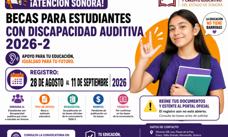 Becas para estudiantes con discapacidad auditiva en Sonora 2026-2: registro, fechas y requisitos