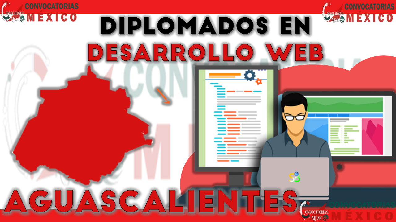 12 Diplomados en Desarrollo Web en Aguascalientes