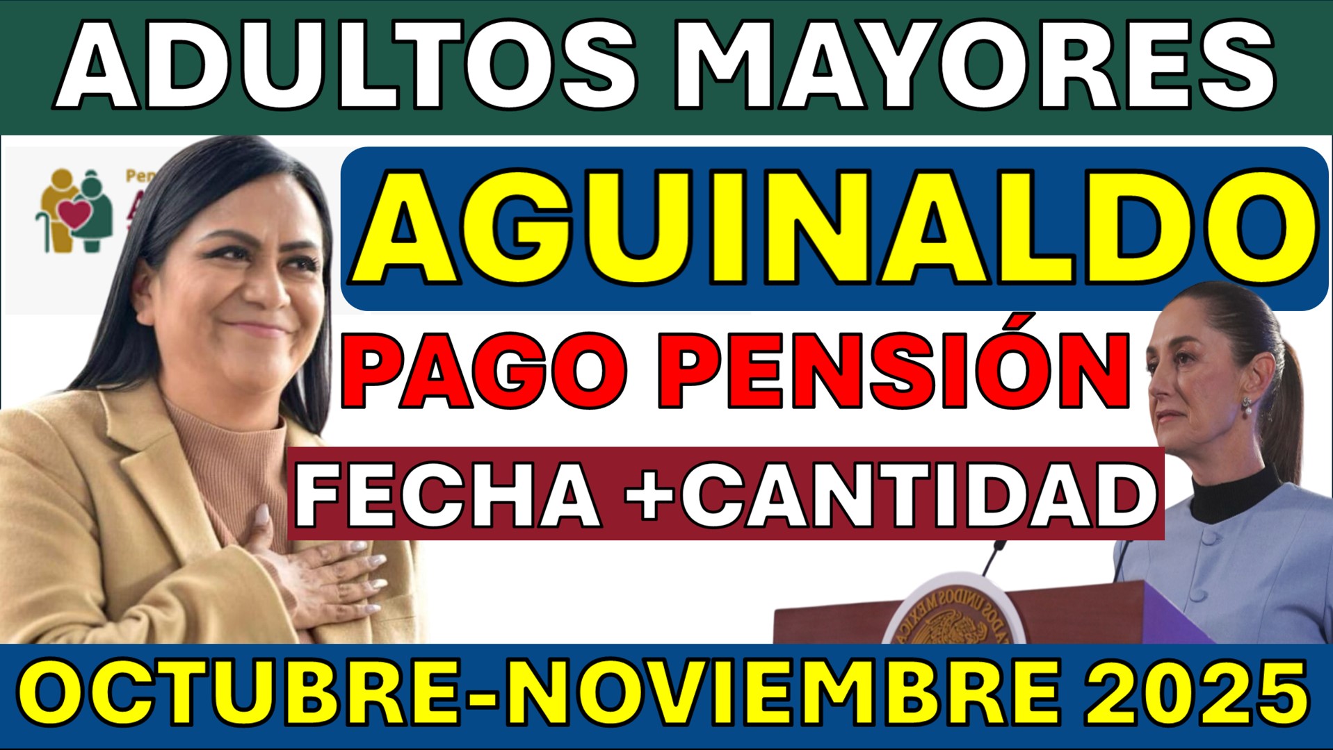 Pensiones Bienestar Octubre-Noviembre 2025: Fechas Clave, Nuevas Incorporaciones y Pagos Finales del Añ