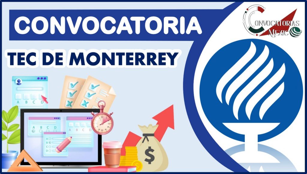 ≫ Convocatoria Admisión Tec de Monterrey 2023-2024 ️【 junio 2025】