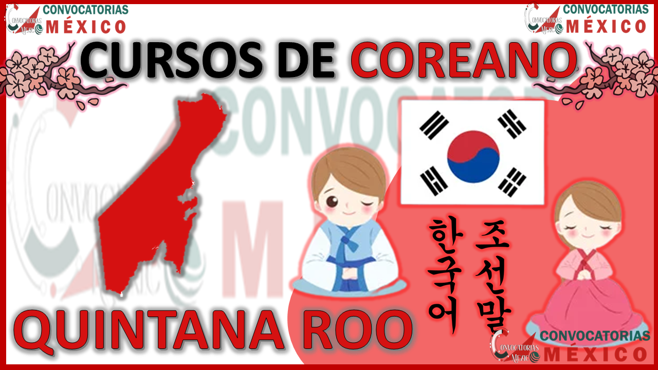 12 Cursos de Coreano en Quintana Roo