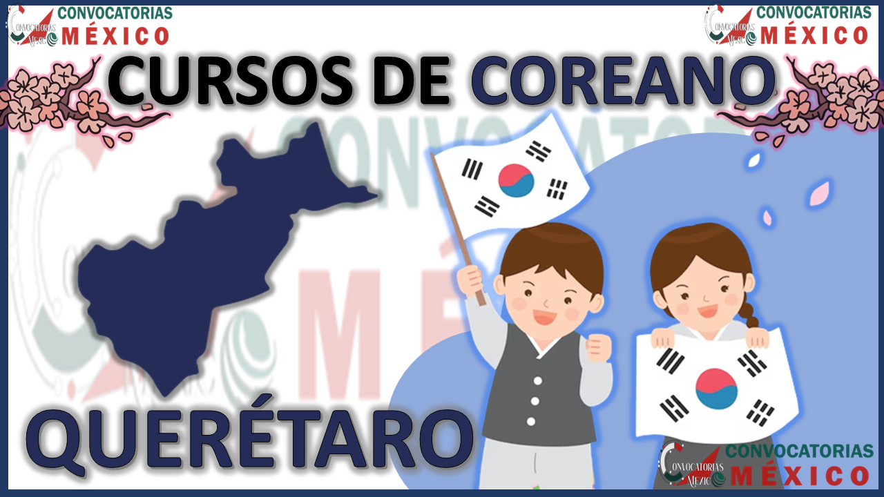 12 Cursos de Coreano en Querétaro