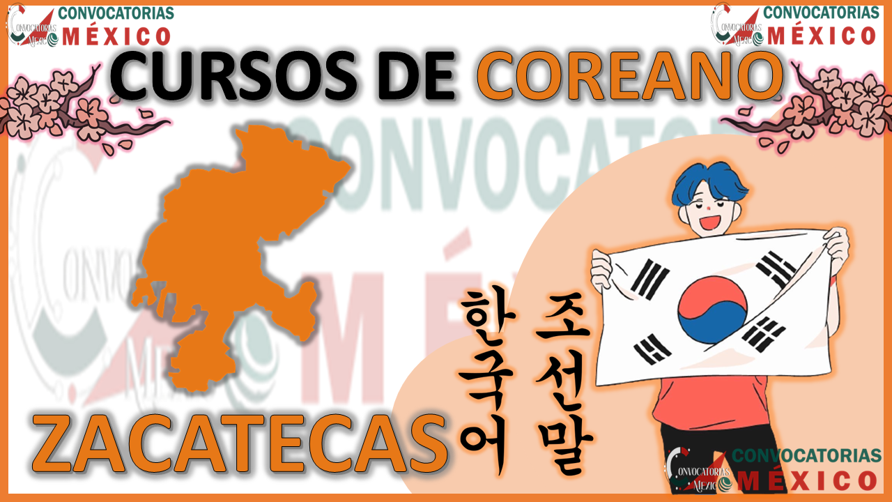 12 Cursos de Coreano en Zacatecas