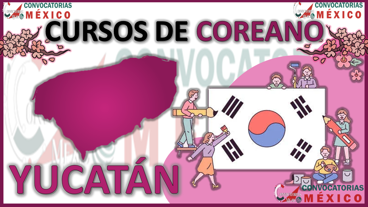 12 Cursos de Coreano en Yucatán