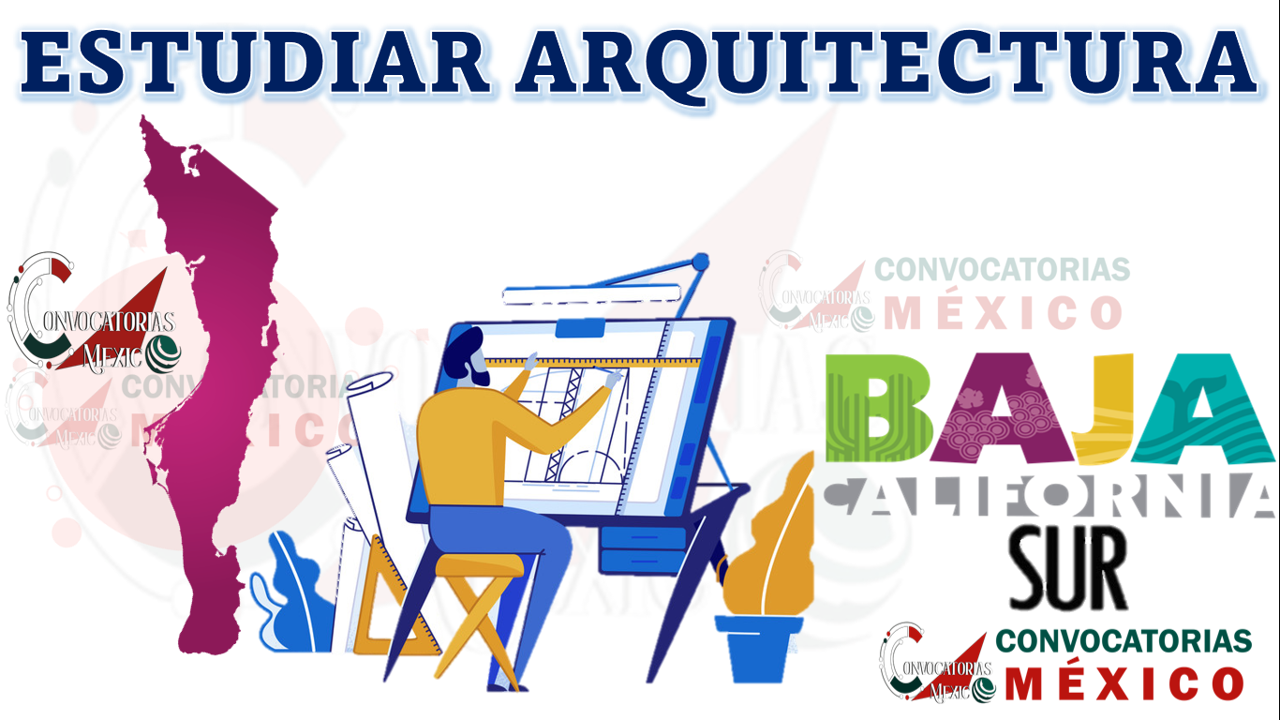 Donde estudiar Arquitectura en Baja California Sur, México