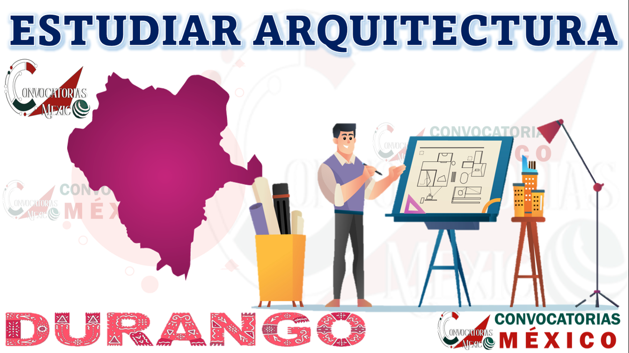 Dónde estudiar Arquitectura en Durango
