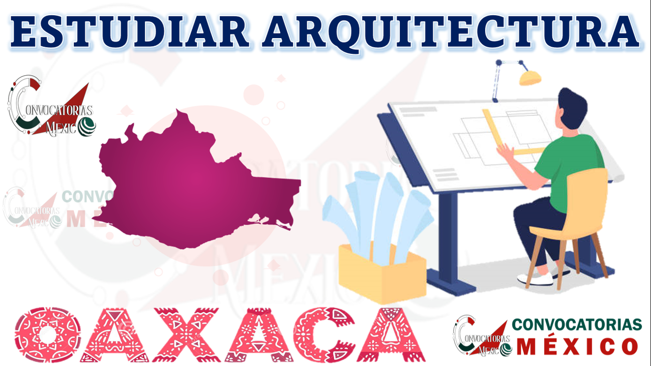 Dónde estudiar Arquitectura en Oaxaca
