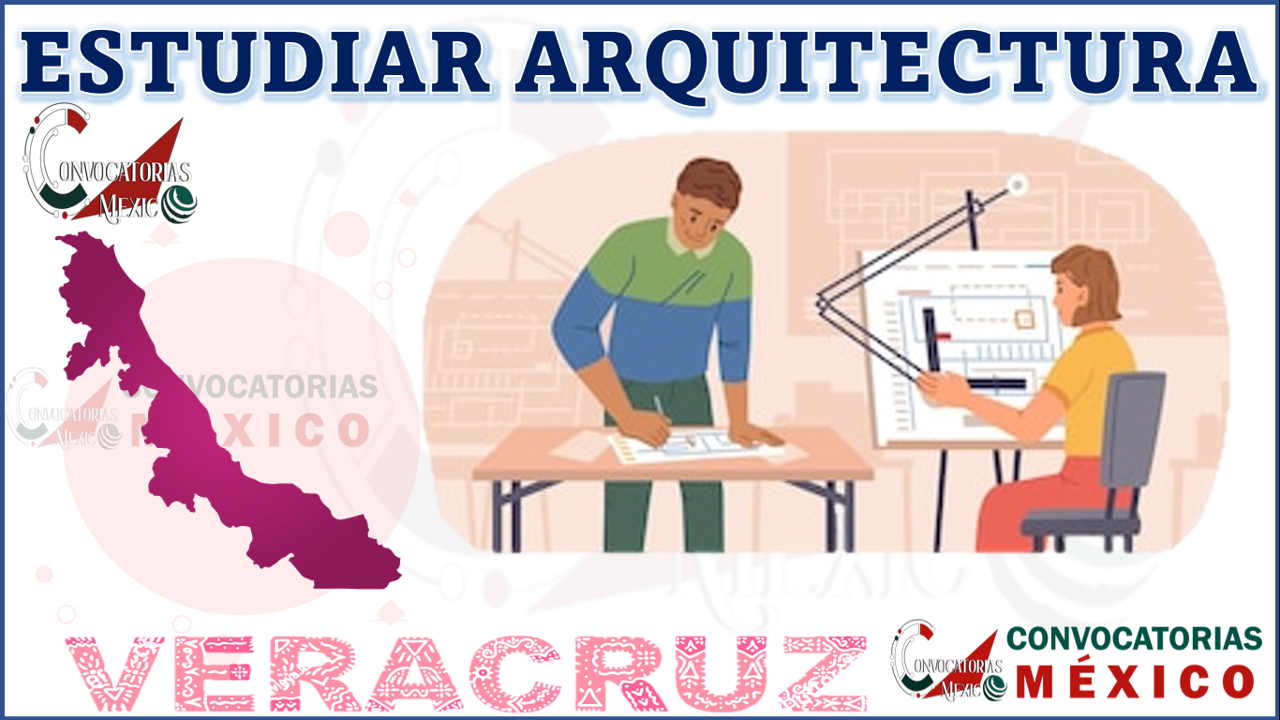 Dónde estudiar Arquitectura en Veracruz