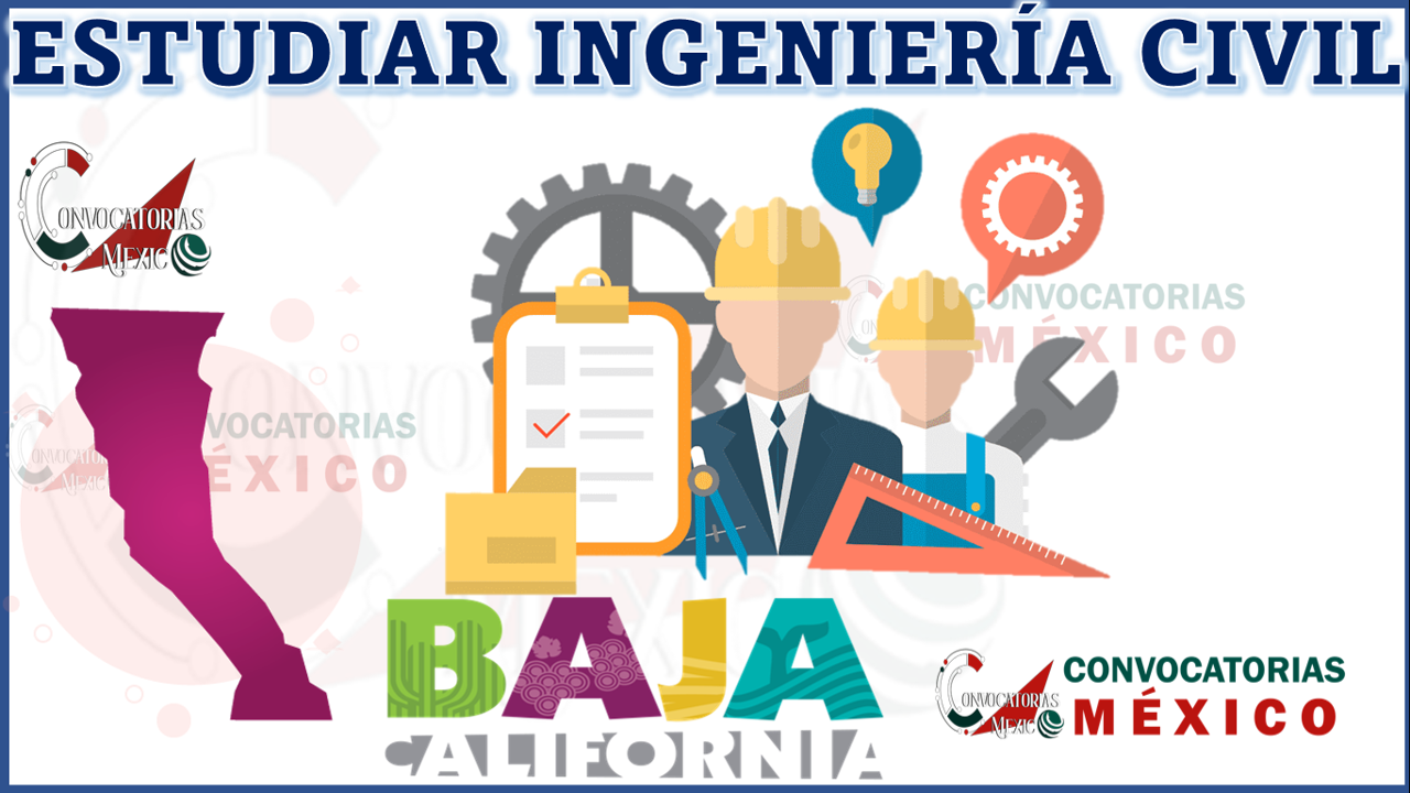 Dónde estudiar Ingeniería Civil en Baja California
