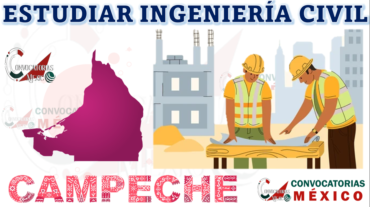 ≫ Dónde estudiar Ingeniería Civil en Campeche, México ️【 abril 2025】