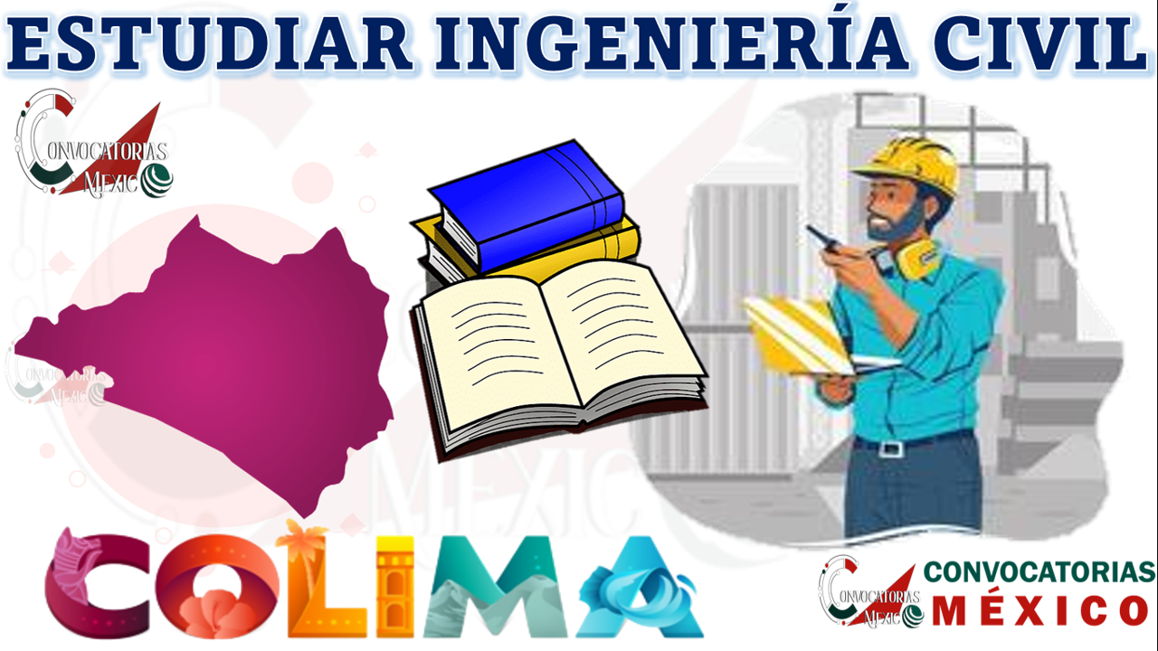 Donde estudiar Ingeniería Civil en Colima, México