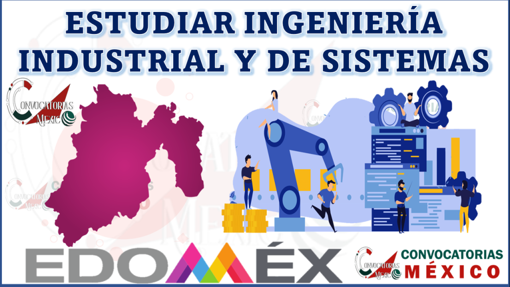 ≫ ¿Dónde estudiar ingeniería industrial y de sistemas en Estado de