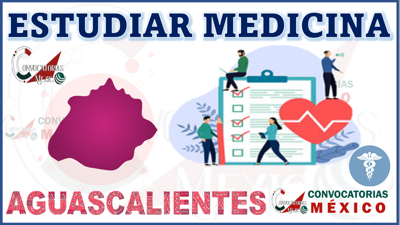 Dónde estudiar Medicina en Aguascalientes, México